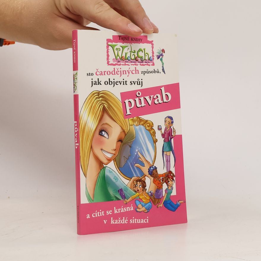 Jitka Mrázková Sto čarodějných způsobů, jak objevit svůj půvab