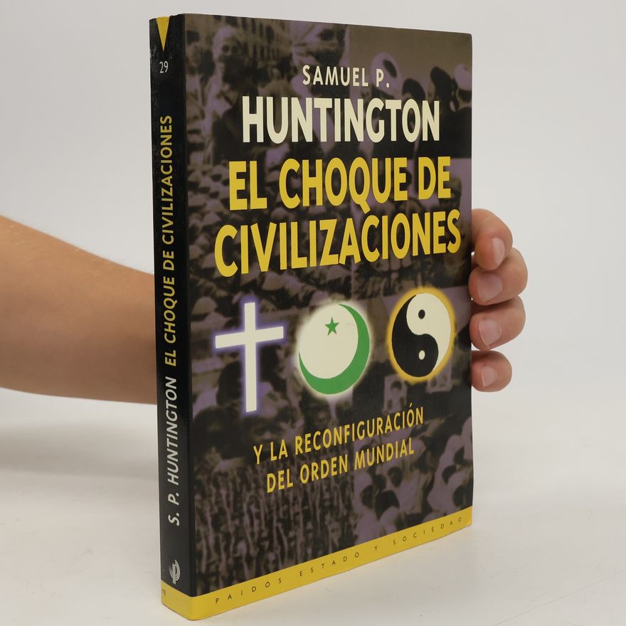 Samuel Phillips Huntington El choque de civilizaciones