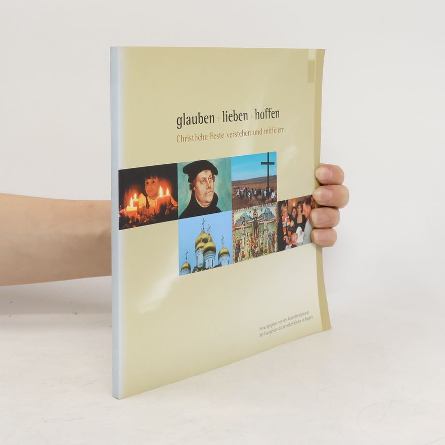 Various authors Glauben. Lieben. Hoffen