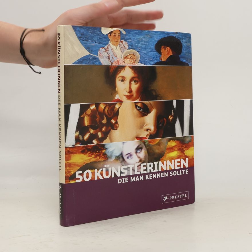 Christiane Weidemann 50 Künstlerinnen, die man kennen sollte