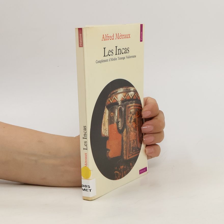 Alfred Métraux Les Incas