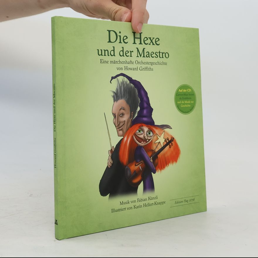 Howard Griffiths Die Hexe und der Maestro, m. Audio-CD