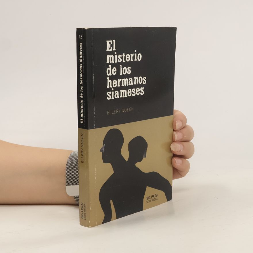 Ellery Queen Serie Negra - 12: El misterio de los hermanos siameses