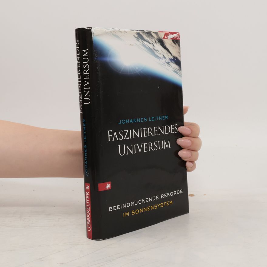 Johannes Leitner Faszinierendes Universum