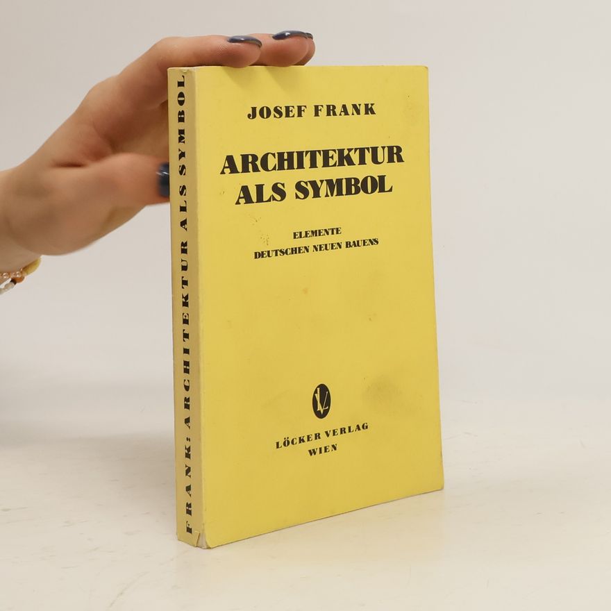 Josef Frank Architektur als Symbol