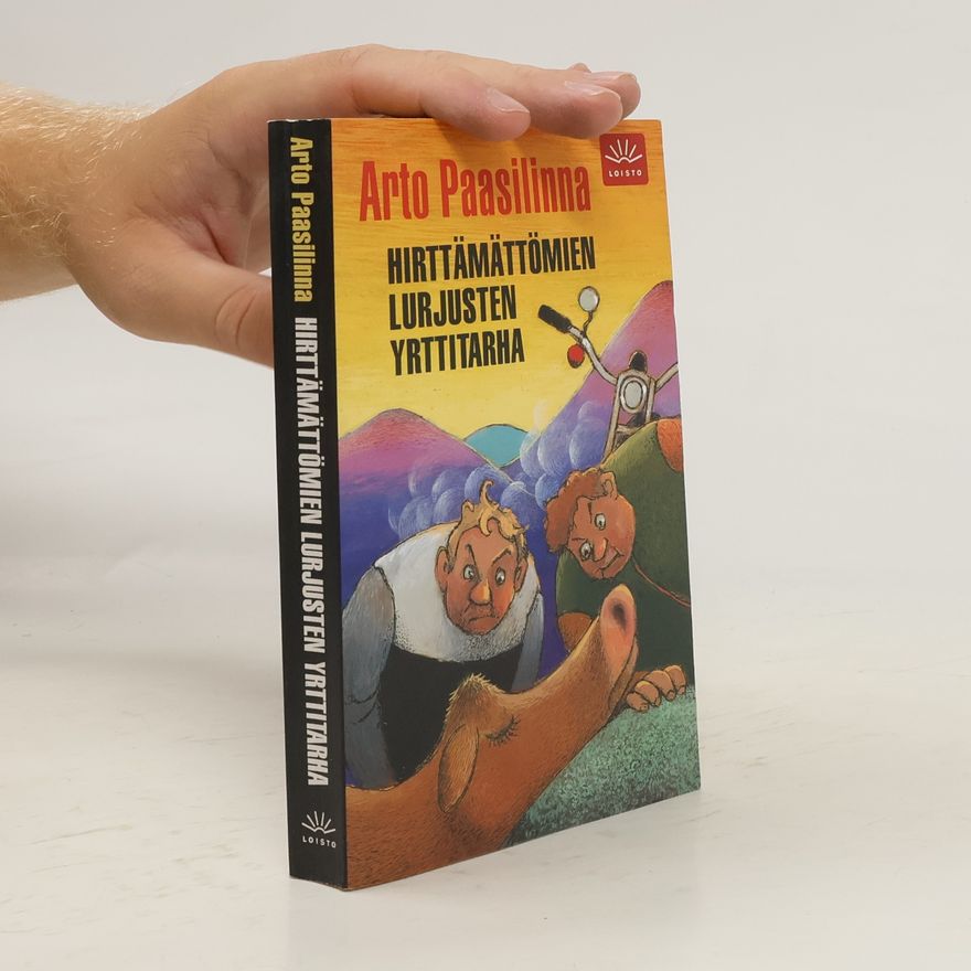 Arto Paasilinna Hirttämättömien lurjusten yrttitarha