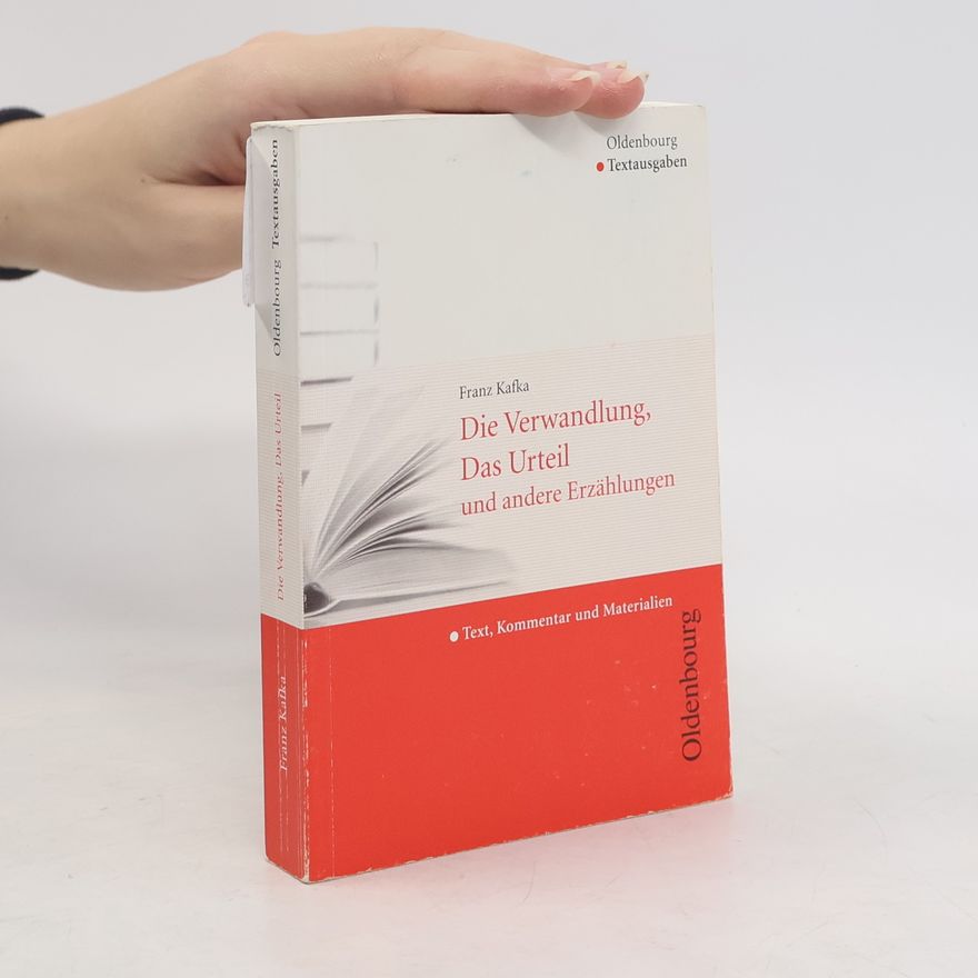 Franz Kafka Die Verwandlung, Das Urteil und andere Erzählungen
