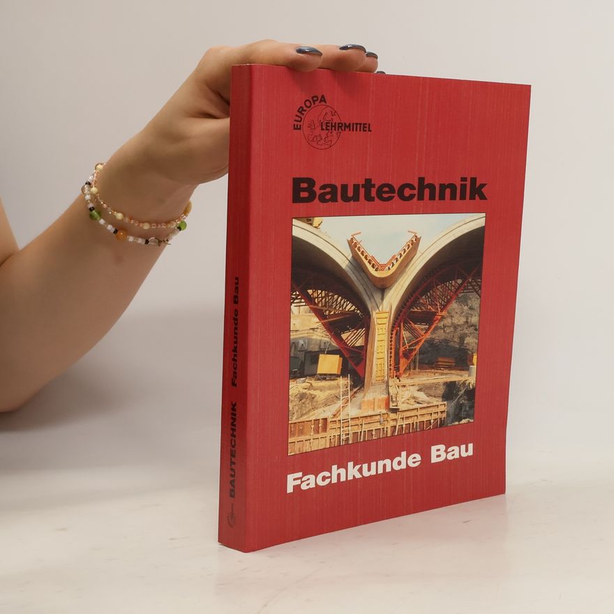 Kolektiv autorů Fachkunde Bau für Maurer, Beton- und Stahlbetonbauer, Zimmerer und Bauzeichner