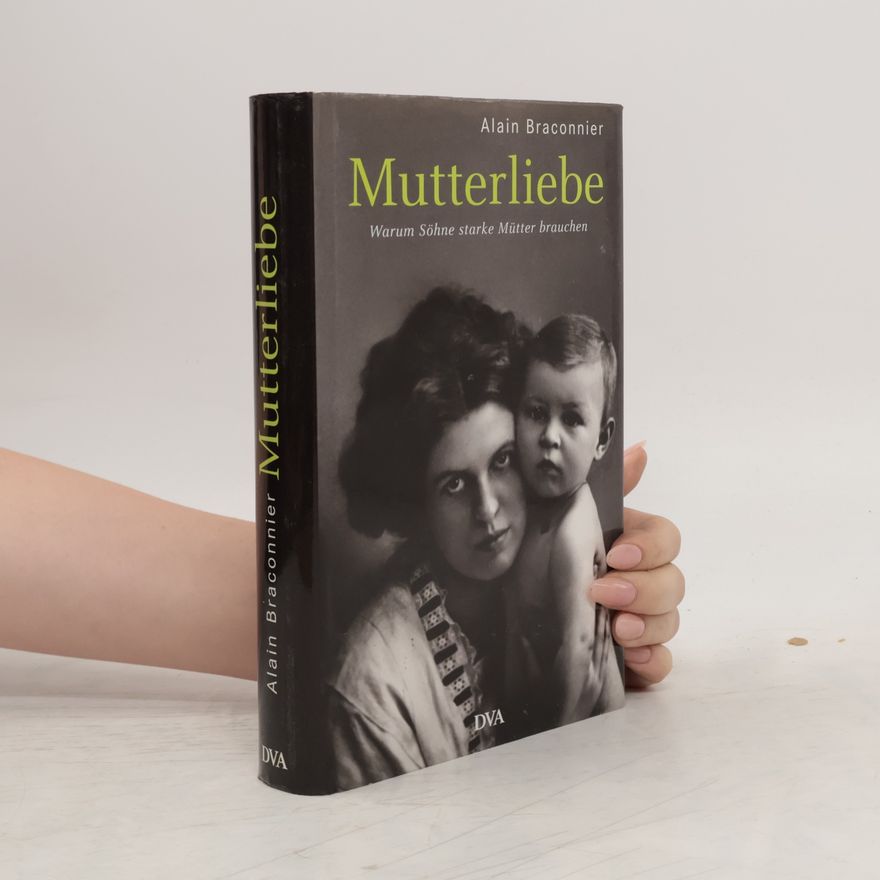 Alain Braconnier Mutterliebe