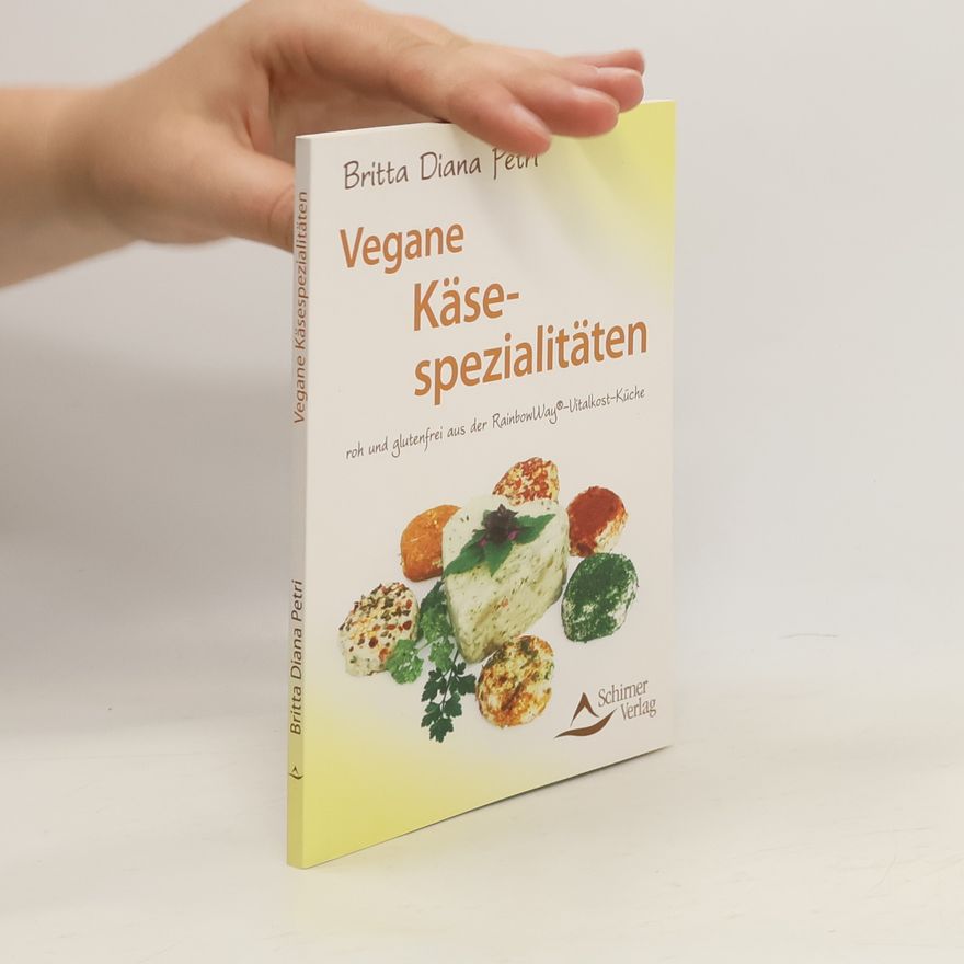 Britta Diana Petri Vegane Käsespezialitäten