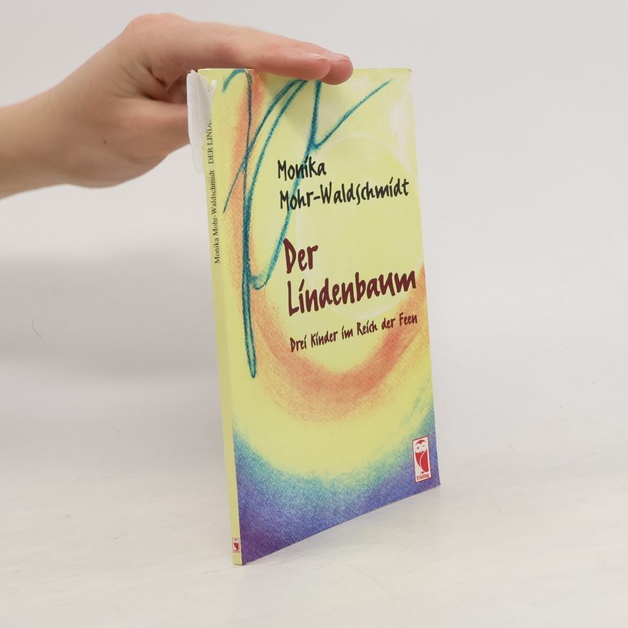 Monika Mohr-Waldschmidt Der Lindenbaum
