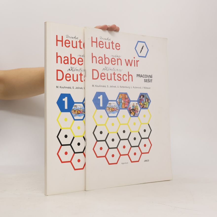 Milada Kouřimská Heute haben wir Deutsch 1. Učebnice, pracovní sešit