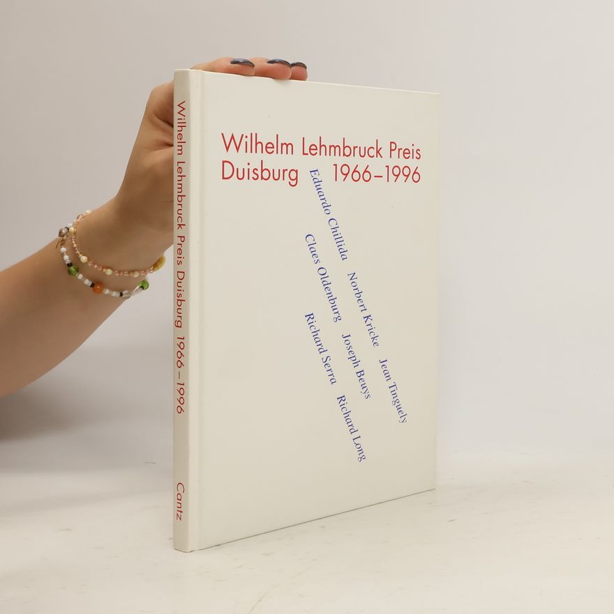 Christoph Brockhaus Wilhelm-Lehmbruck-Preis Duisburg 1966 - 1996