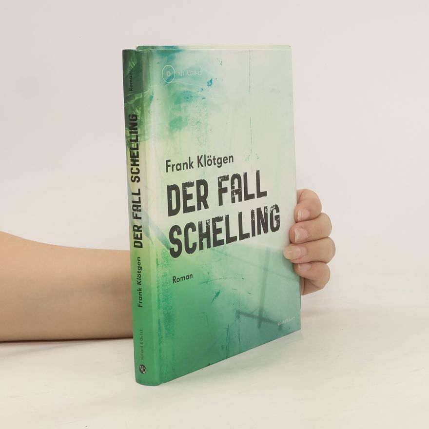 Frank Klötgen Der Fall Schelling