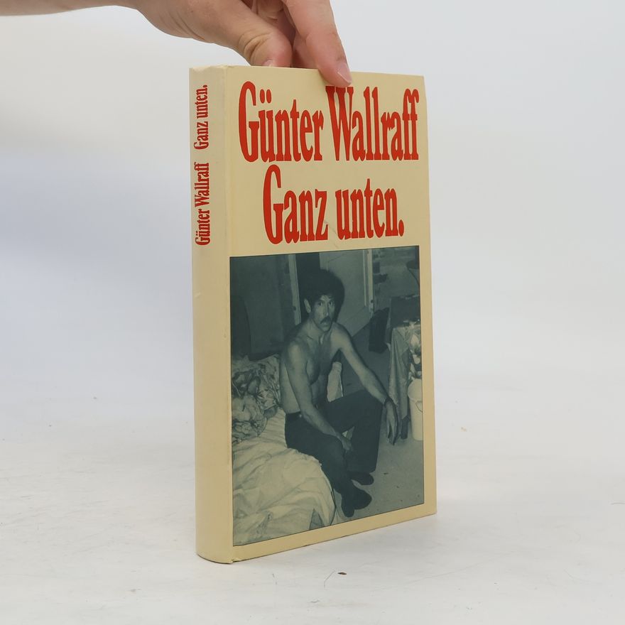 Günter Wallraff Ganz unten