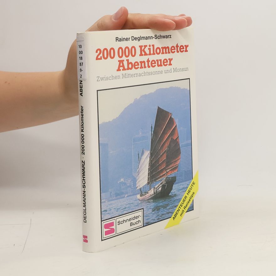 Rainer Deglmann Schwarz 200000 [Zweihunderttausend] Kilometer Abenteuer