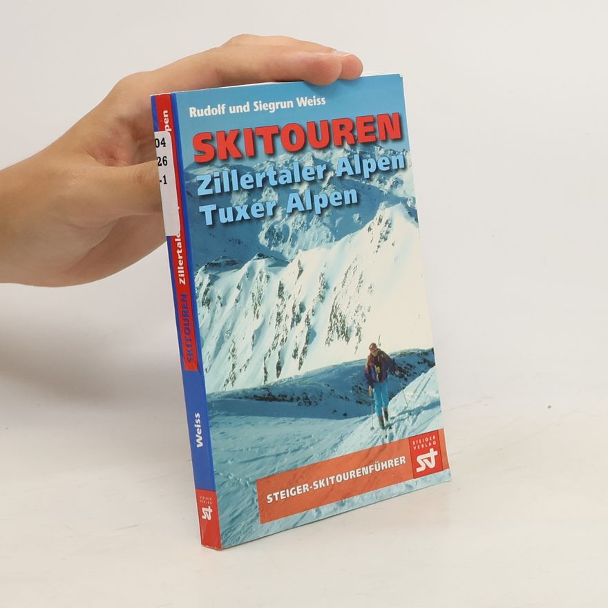 Rudi Weiß Skitouren Zillertaler Alpen, Tuxer Alpen
