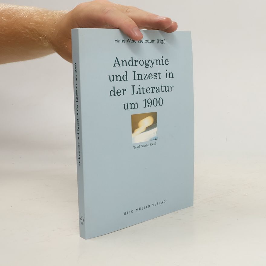 Hans Weichselbaum Androgynie und Inzest in der Literatur um 1900