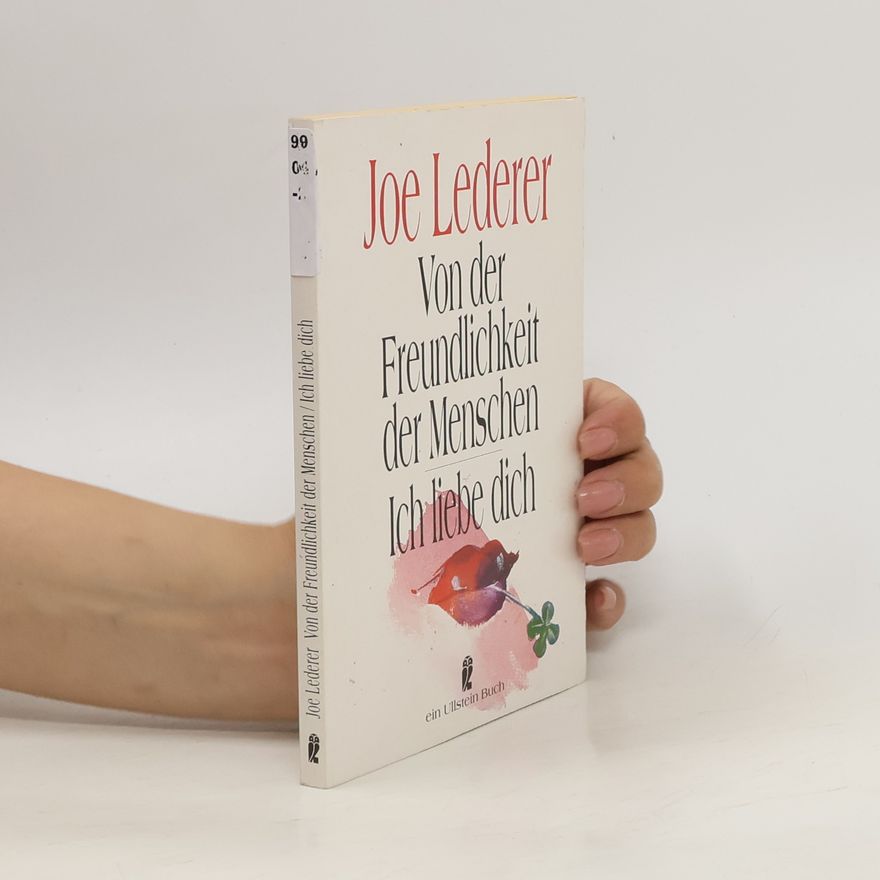 Joe Lederer Von der Freundlichkeit der Menschen