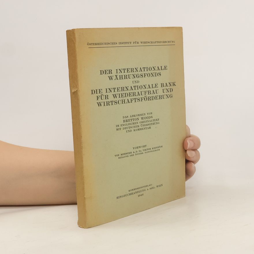 Autorenkollektiv Der Internationale Währungsfonds und die Internationale Bank für Wiederaufbau und Wirtschaftsförderung
