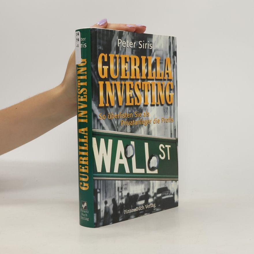Peter Siris Guerilla investing