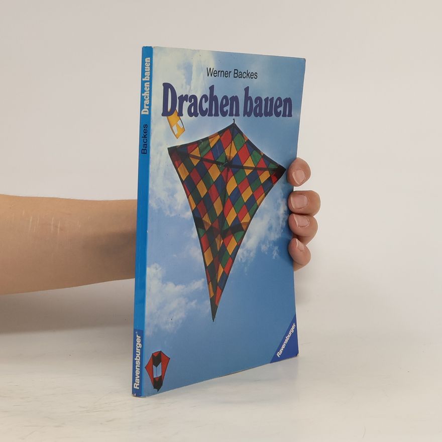 Werner Backes Drachen bauen