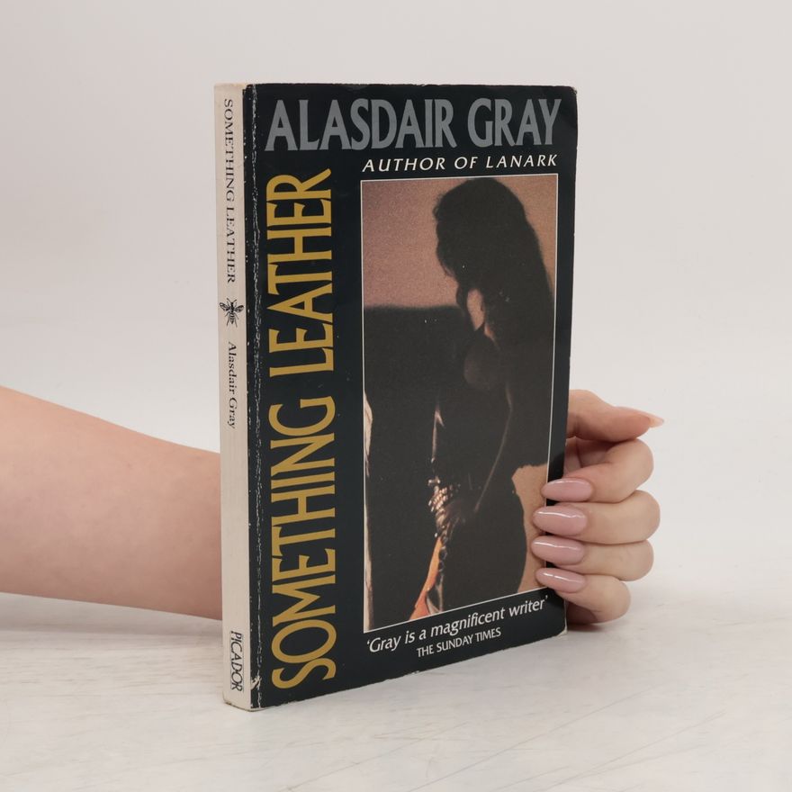 Alasdair Gray Something Leather