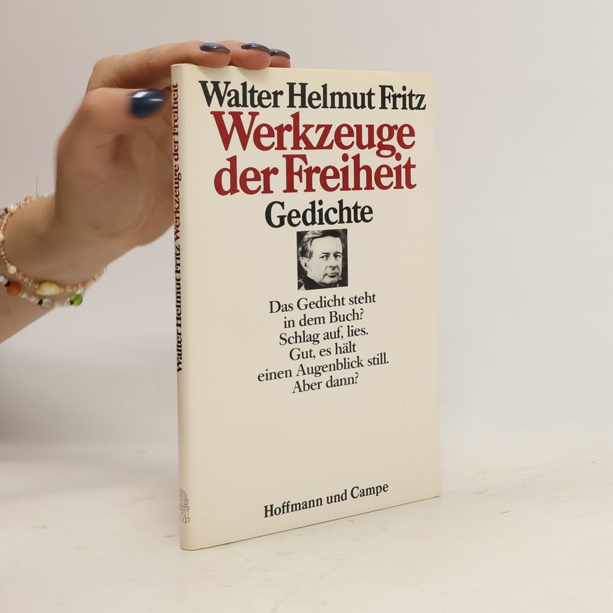 Walter Helmut Fritz Werkzeuge der Freiheit