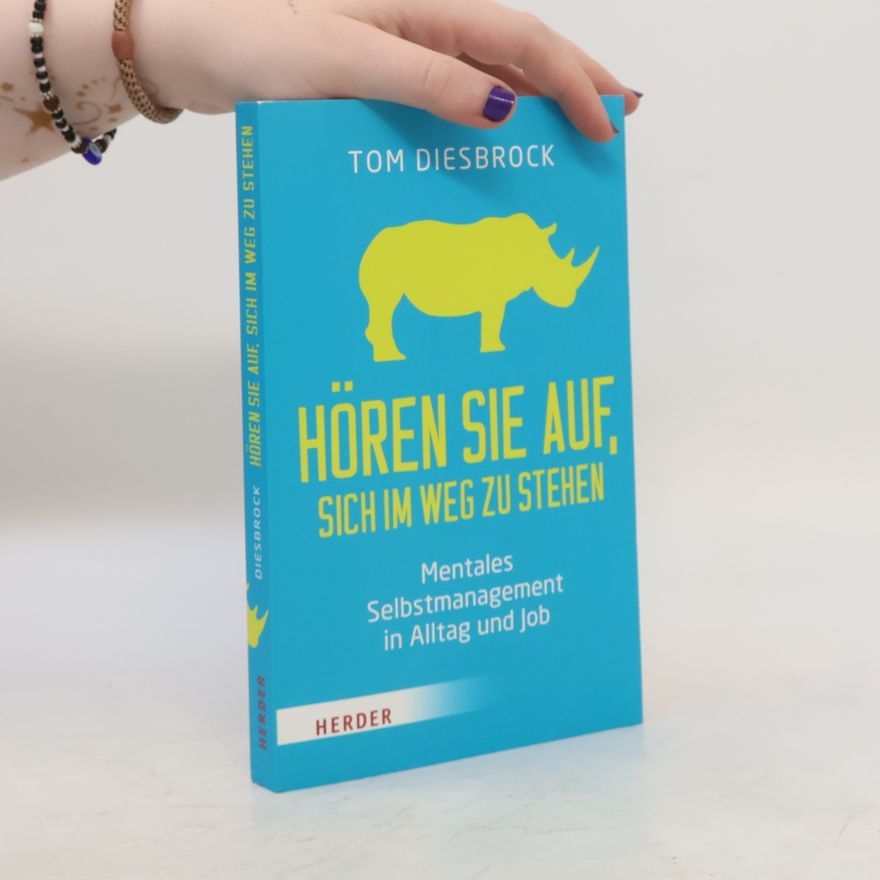 Tom Diesbrock Hören Sie auf, sich im Weg zu stehen