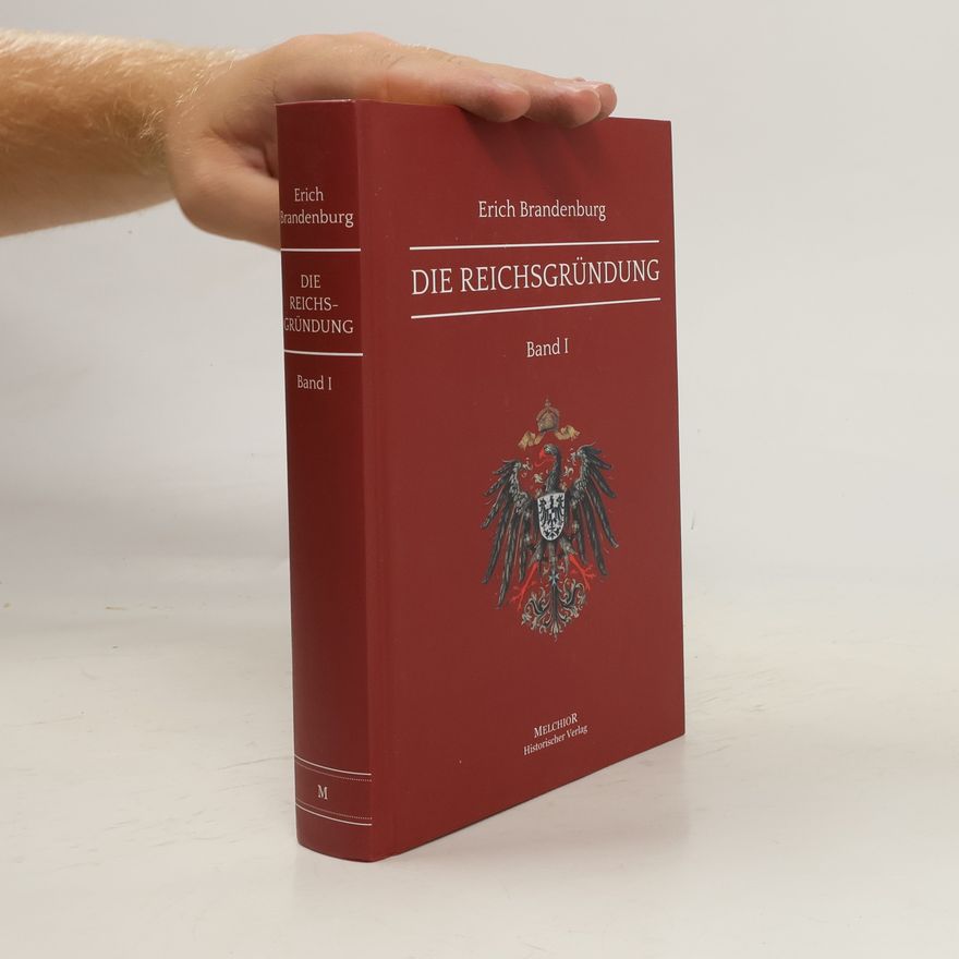 Erich Brandenburg Die Reichsgründung I.