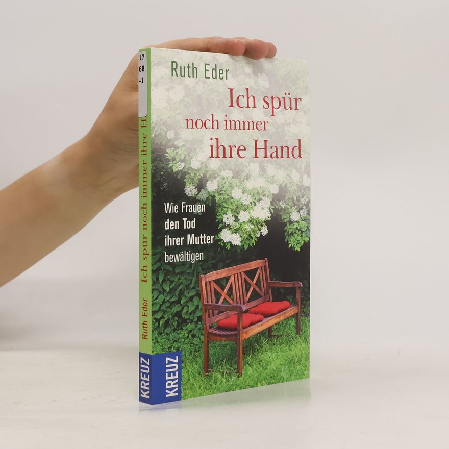 Ruth Eder Ich spür noch immer ihre Hand