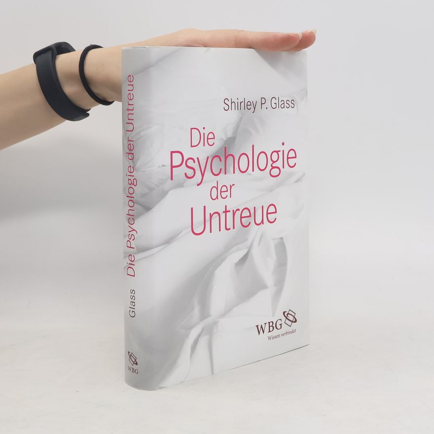 Shirley P. Glass Die Psychologie der Untreue