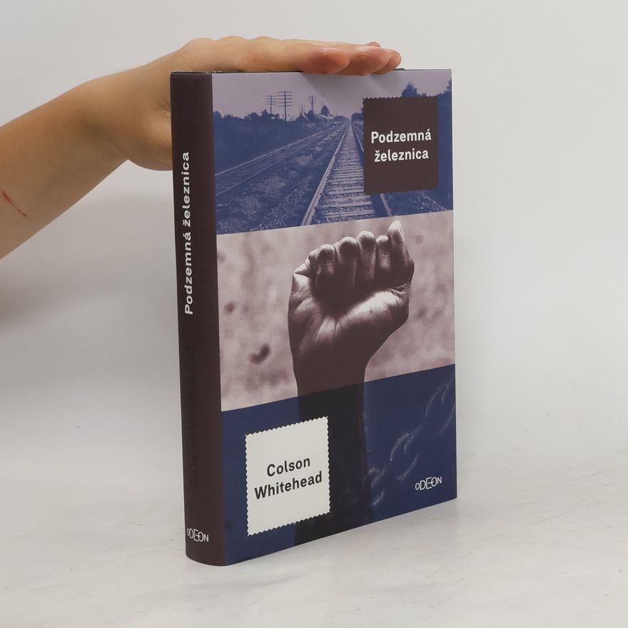 Colson Whitehead Podzemná železnica