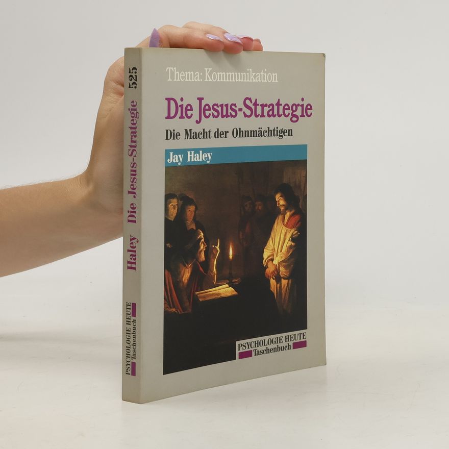 Jay Haley Die Jesus-Strategie