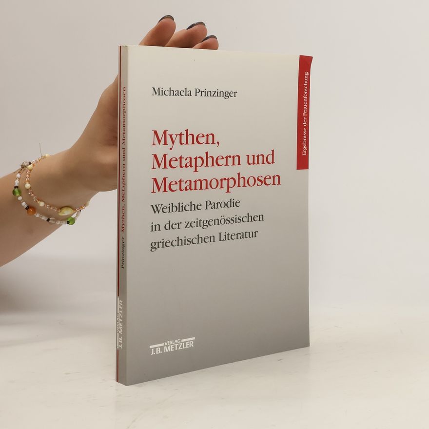 Michaela Prinzinger Mythen, Metaphern und Metamorphosen
