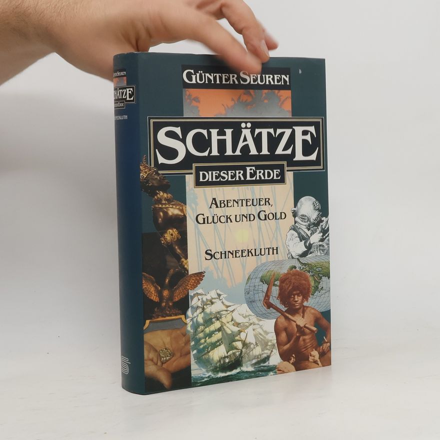 Günter Seuren Schätze dieser Erde