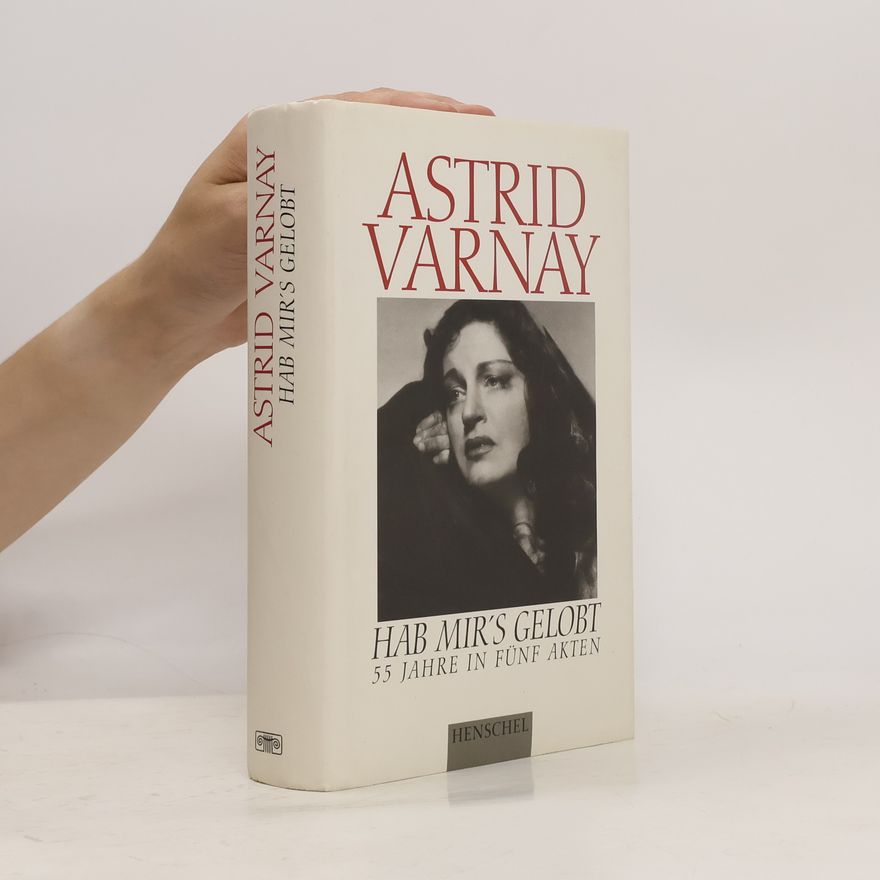 Astrid Varnay Hab mir's gelobt