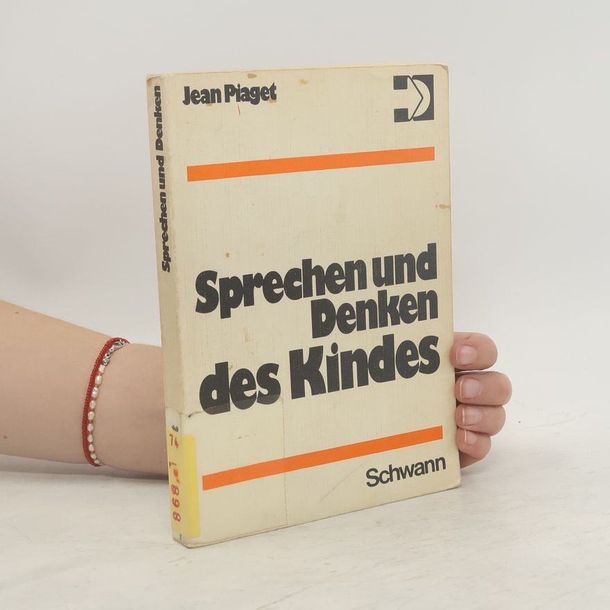 Jean Piaget Sprechen und Denken des Kindes