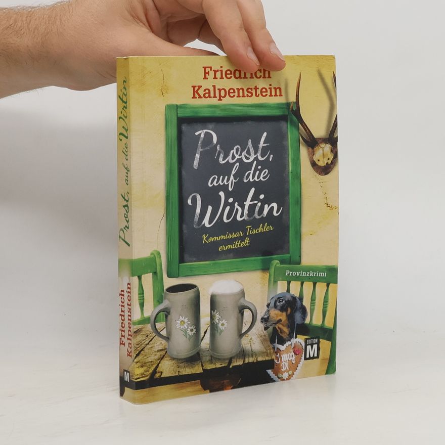 Friedrich Kalpenstein Prost, auf die Wirtin