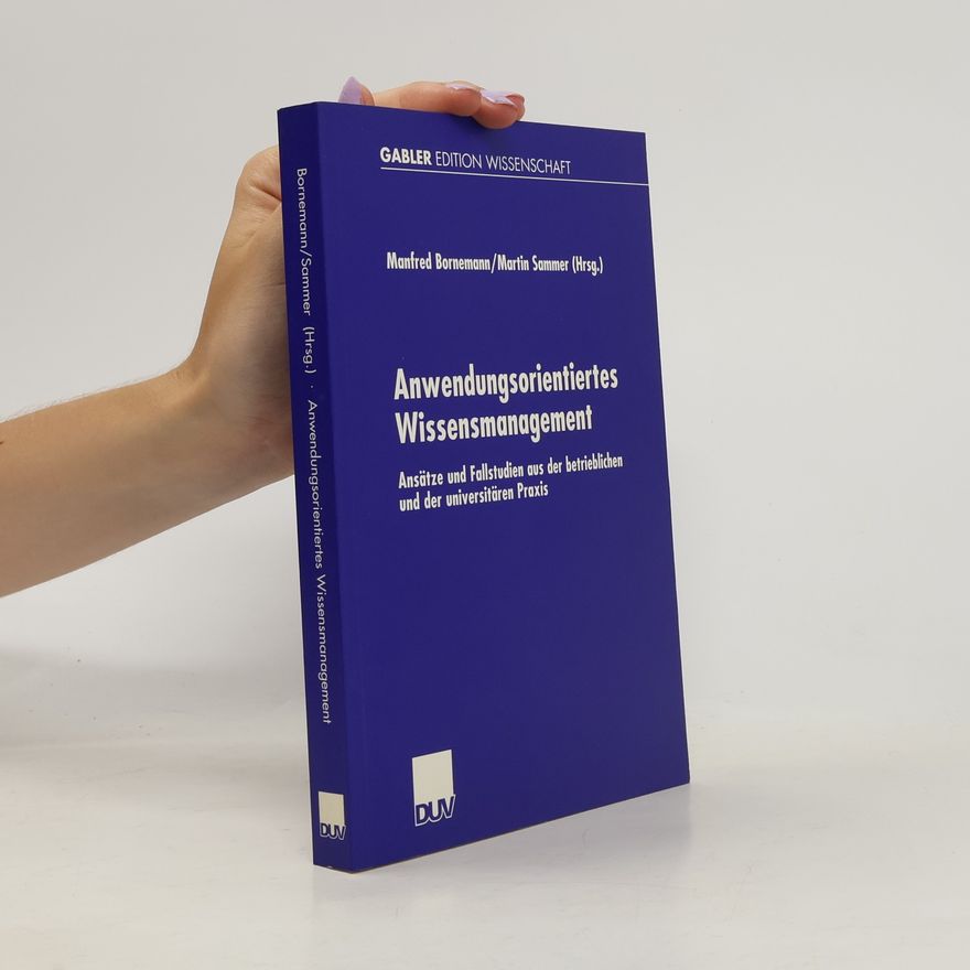 Manfred Bornemann Anwendungsorientiertes Wissensmanagement