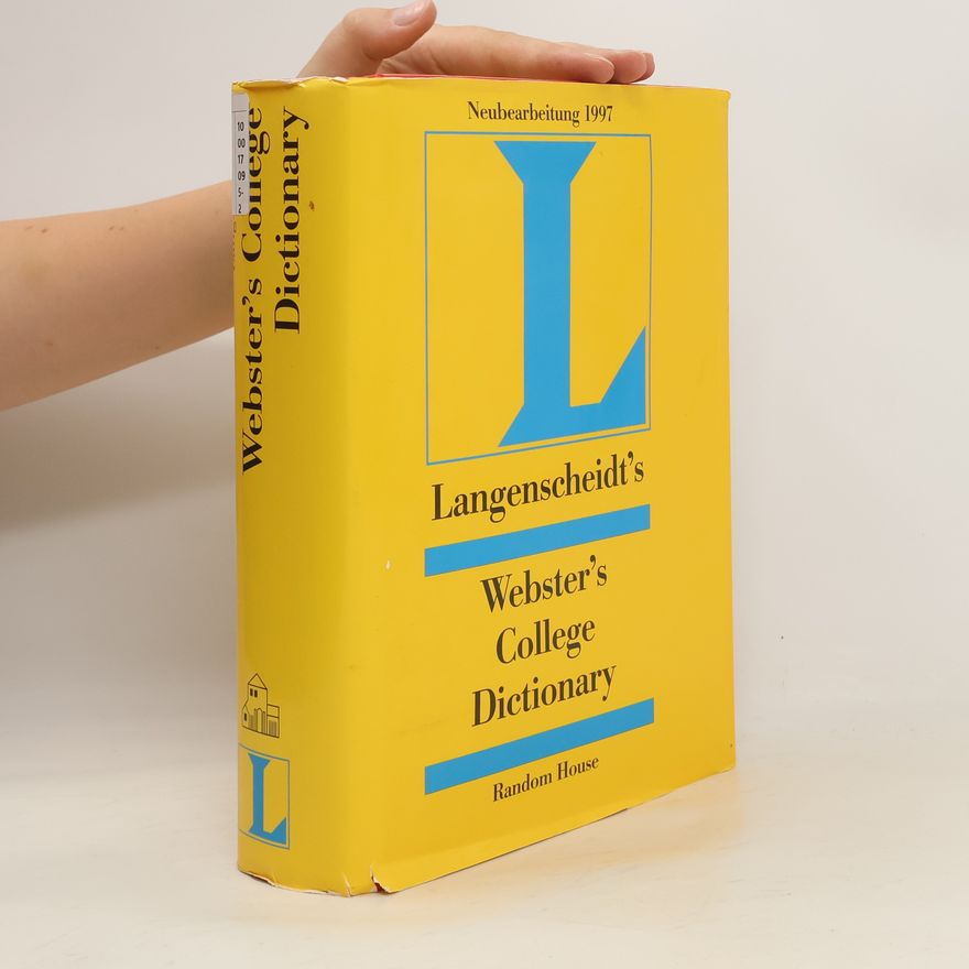 Kolektiv autorů Langenscheidt's Webster's College Dictionary. Über 160.000 Stichwörter u. 175.000 Definitionen