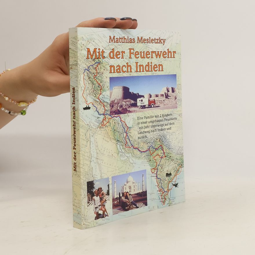 Matthias Mesletzky Mit der Feuerwehr nach Indien