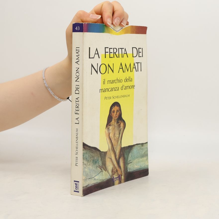 Peter Schellenbaum La ferita dei non amati