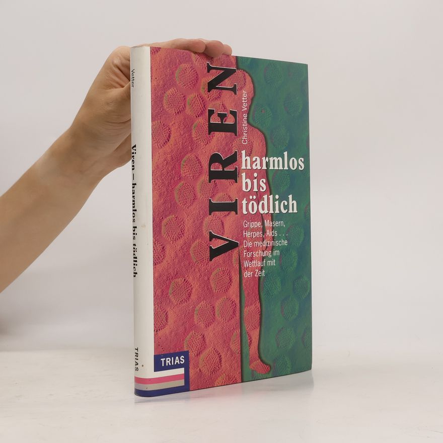 Christine Vetter Viren, harmlos bis tödlich