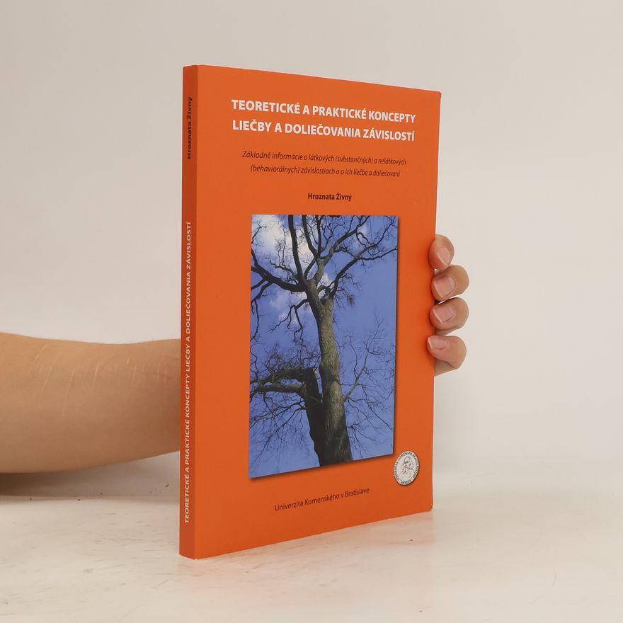 Various authors Teoretické a praktické koncepty liečby a doliečovania závislostí