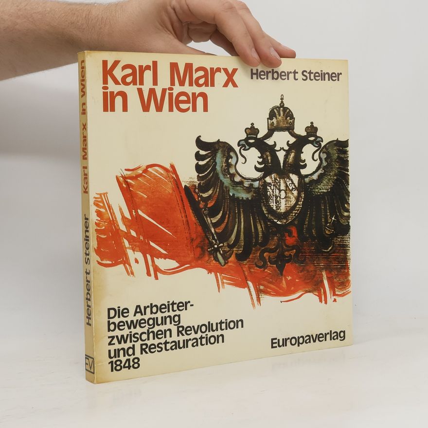 Herbert Steiner Karl Marx in Wien