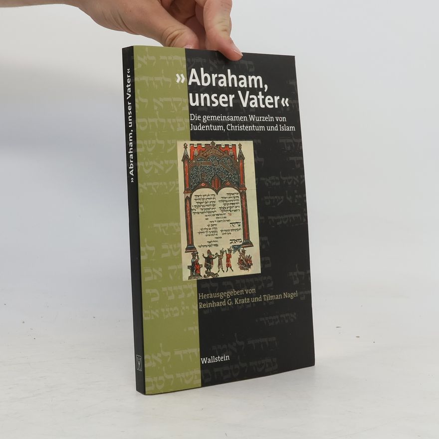 Reinhard Gregor Kratz "Abraham, unser Vater"