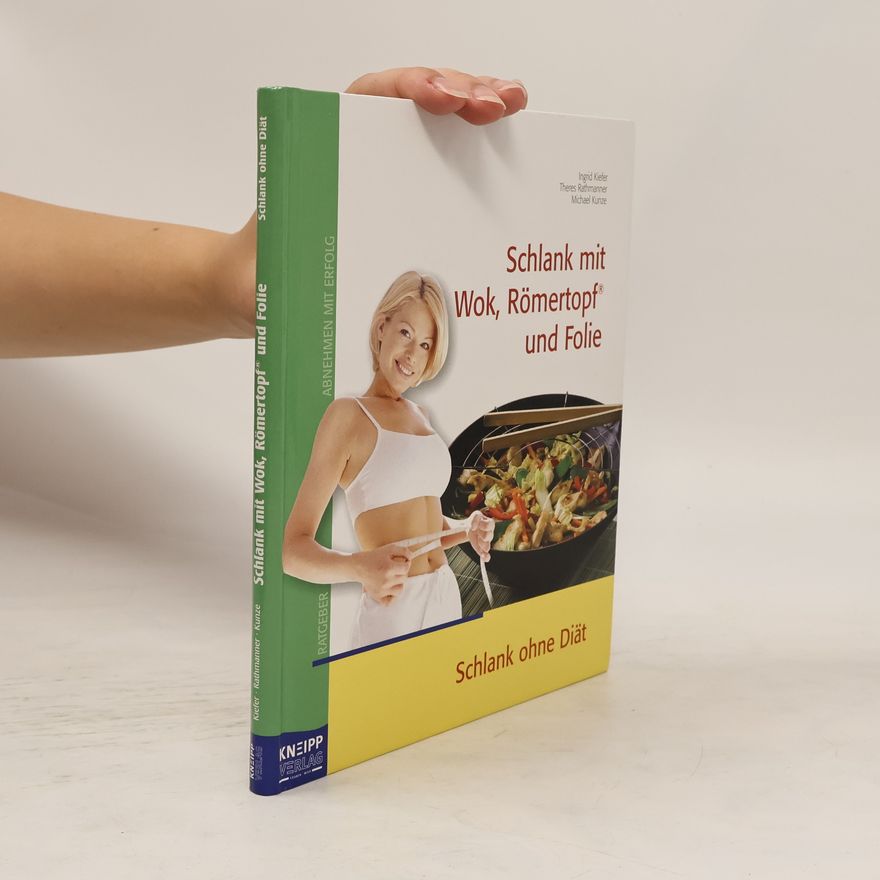 Ingrid Kiefer Schlank mit Wok, Römertopf und Folie