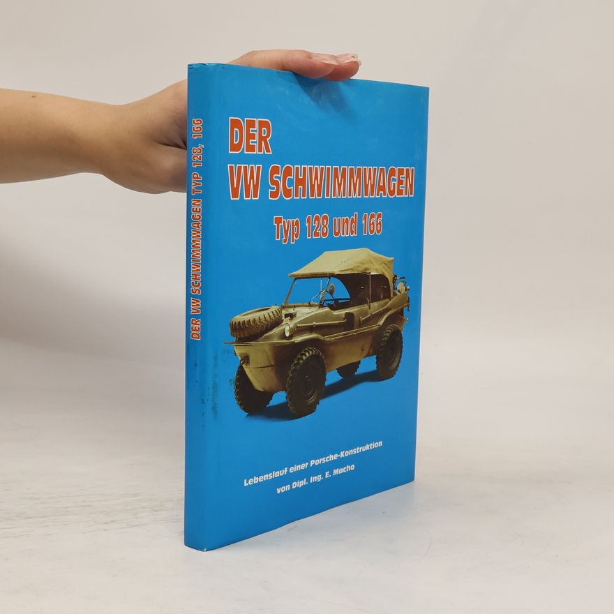 AA.VV. Der VW - Schwimmwagen, Typ 128 und Typ 166