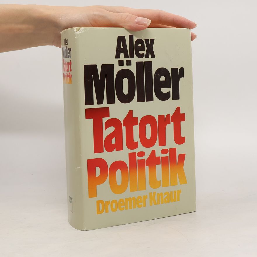 Alex Möller Tatort Politik